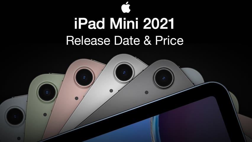 2021 iPad Mini Release Date and Price – Is it Smaller?