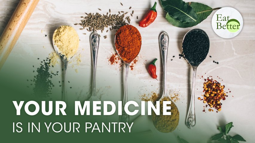 Your Medicine is in Your Pantry