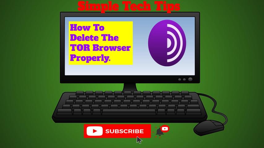 How To Delete The TOR Browser Properly In Under 2 Minutes.
