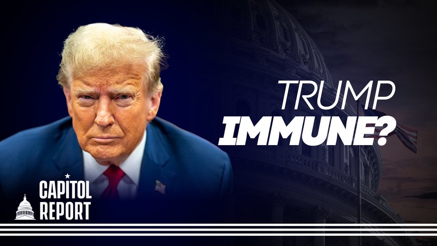 [Trailer] Supreme Court Hears Trump's Presidential Immunity Claim | Capitol Report