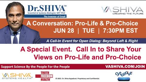 Dr.SHIVA LIVE: A Conversation: Pro-Life & Pro-Choice. Call-In Show for Public Dialog..