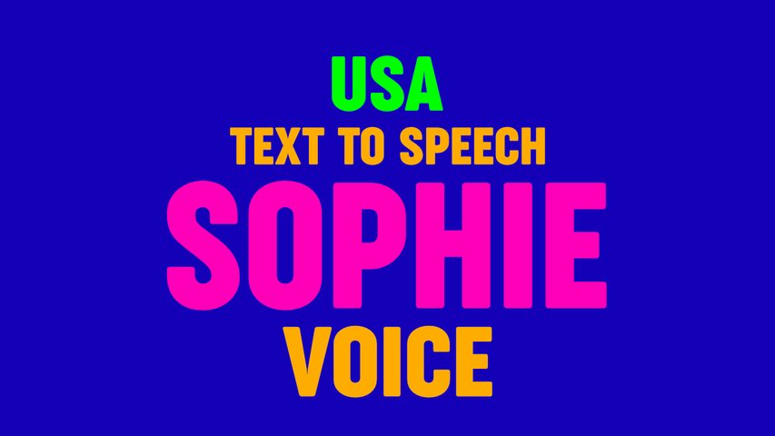 Text to Speech SOPHIE VOICE, US