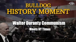 History Moment #28 Walter Duranty Communism Meets NY Times