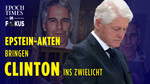 ET im Fokus - Epstein-Akten bringen Clinton ins Zwielicht - Ex-Präsident soll „Pädophilen-Insel“ besucht haben