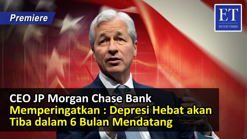 CEO JP Morgan Chase Bank Memperingatkan : Depresi Hebat akan Tiba dalam 6 Bulan Mendatang