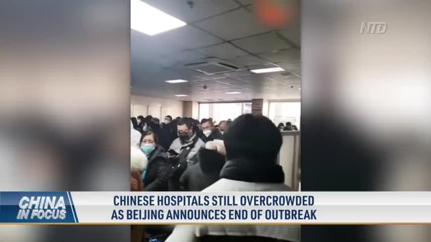 Chinese Hospitals Still Overcrowded as Beijing Announces End of Outbreak