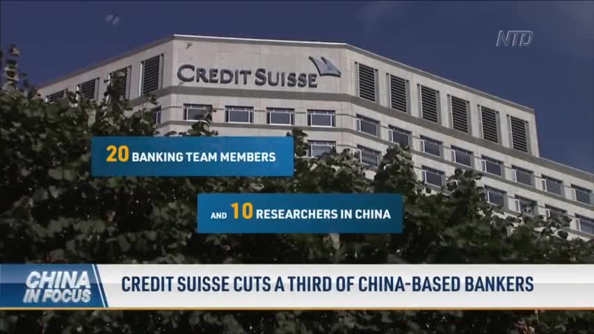 Credit Suisse Cuts About One-Third of China-Based Bankers