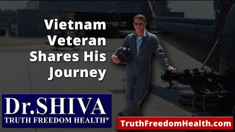 A Vietnam Veteran Shares His Journey to Truth Freedom Health® - Dr.SHIVA