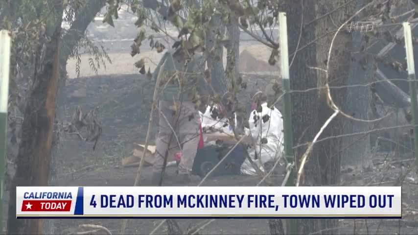 4 Dead From McKinney Fire, Town Wiped Out