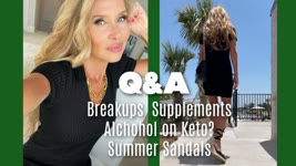 Q&A | Heartbreak | Abusive Boyfriend | Supplements Update | Alchohol on Keto? | Summer Sandals