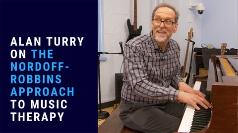 Alan Turry on the Nordoff-Robbins Approach to Music Therapy -1