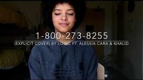 1-800-273-8255 (explicit cover) By Logic feat. Alessia Cara & Khalid