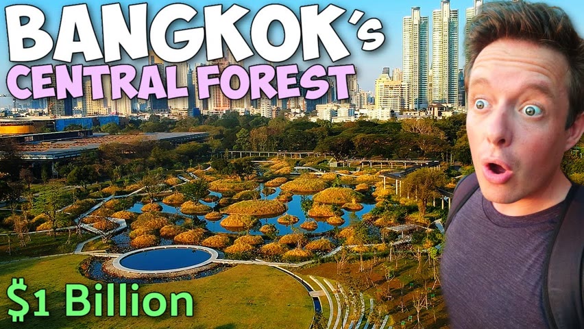 BANGKOK CENTRAL FOREST 🌳 New $1 Billion Green Space