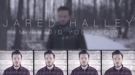 Mary Did You Know - One Man Acappella - Jared Halley (on iTunes and Spotify)
