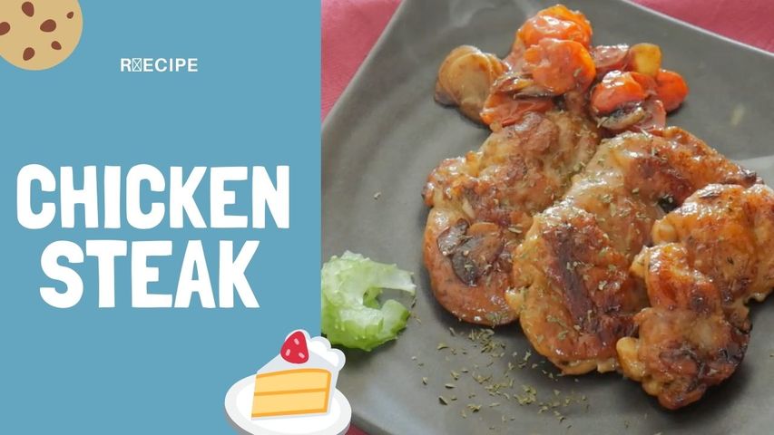 Chicken Steak Recipe / Food Letter