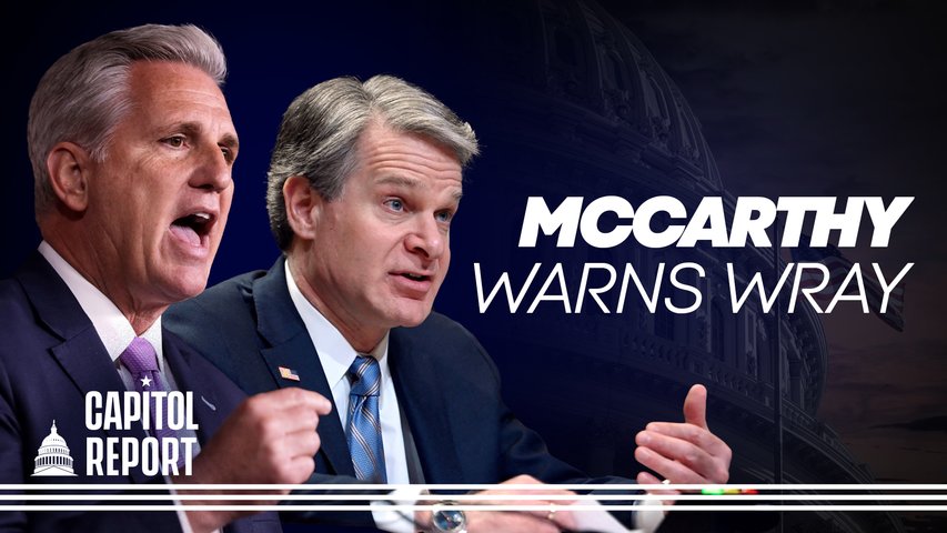 [Trailer] McCarthy Threatens Contempt Charges Against FBI Director Over Alleged Bribery Scheme Involving Biden | Capitol Report