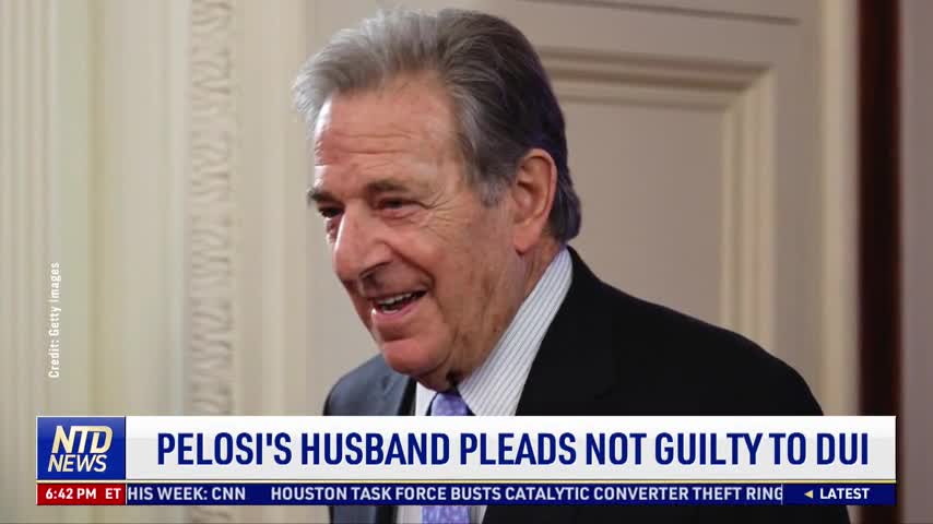 Nancy Pelosi's Husband Paul Pelosi Pleads Not Guilty to Driving Under the Influence