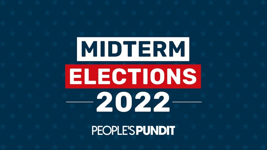 Election 2022 Live Coverage Update with The People's Pundit 2022-11-07 21:16