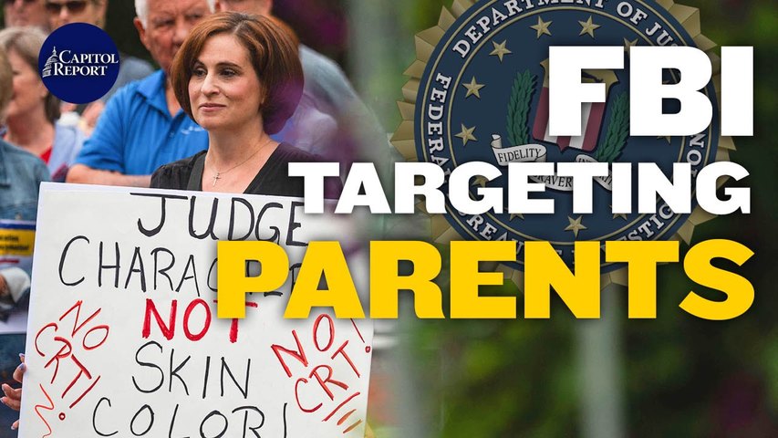 FBI Could Target Parents in Battle Against CRT; Congressman on Early Treatment of COVID-19