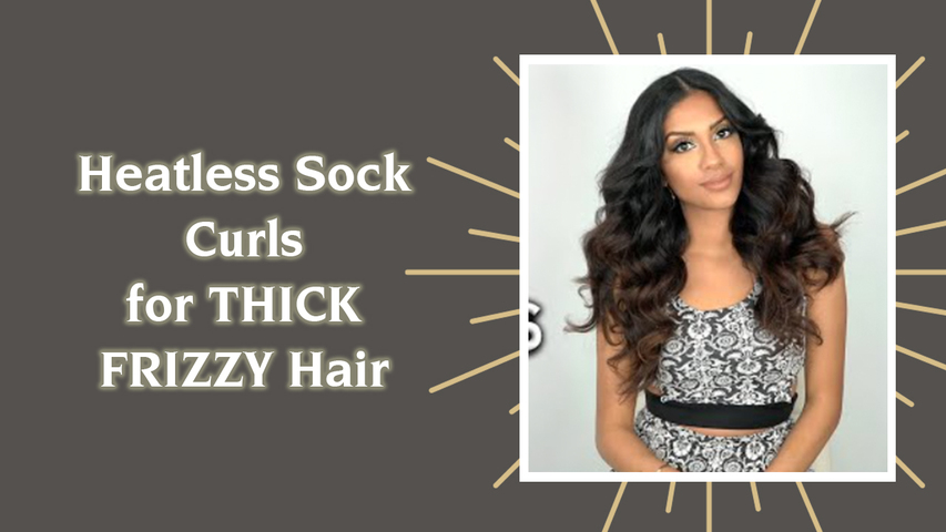 Heatless Sock Curls for THICK, FRIZZY Hair