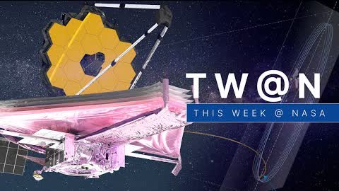 The Webb Space Telescope Reaches Its New Home on This Week @NASA – January 28, 2022