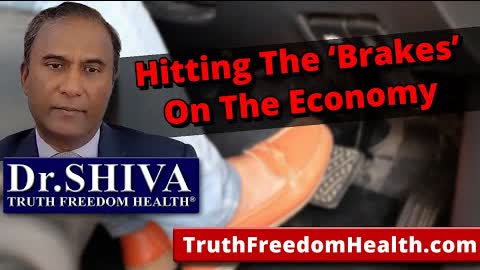 Dr.SHIVA: Hitting The 'Brakes' On The Economy