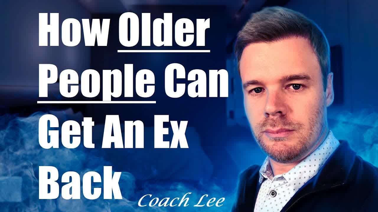 How Older People Can Get An Ex Back