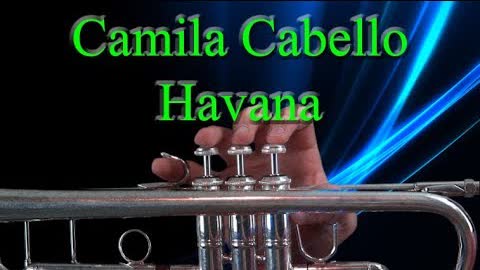 How to play the Trumpet part in Havana by Camila Cabello