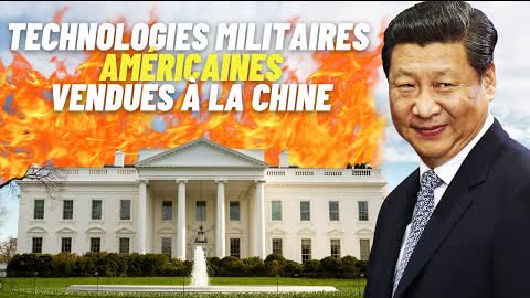[VF] L'Amérique vend TOUJOURS des technologies militaires à la Chine