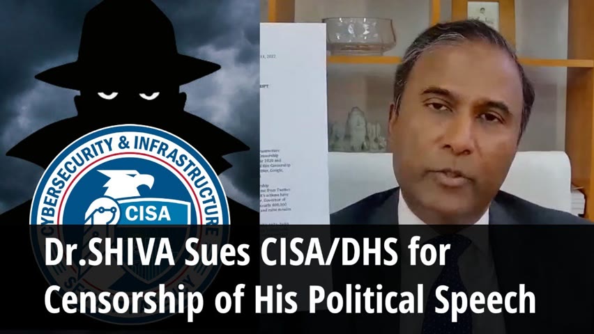 Dr.SHIVA Sues CISA/DHS for Censorship of His Political Speech