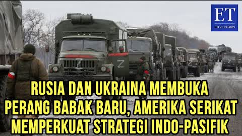 Rusia dan Ukraina Membuka Perang Babak Baru, Amerika Serikat Memperkuat Strategi Indo-Pasifik