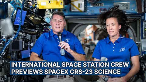 International Space Station Crew Previews SpaceX CRS-23 Science