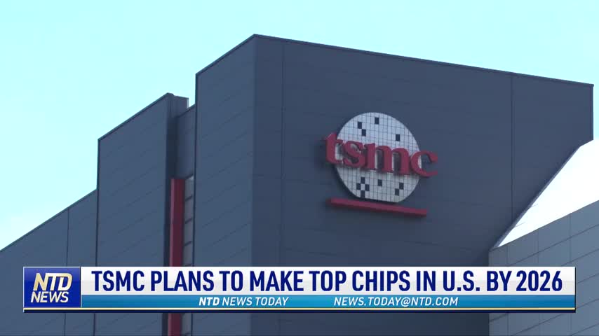 TSMC Plans to Make Most Advanced Chips in US by 2026