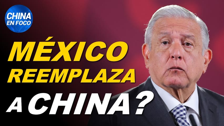 China usa a México para evitar aranceles de Donald Trump. ¿EE.UU. ayuda al ejército chino?