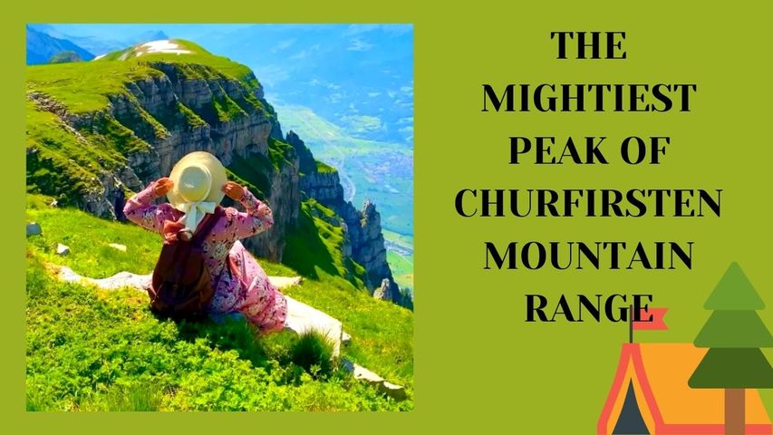 THE MIGHTIEST PEAK OF CHURFIRSTEN MOUNTAIN RANGE