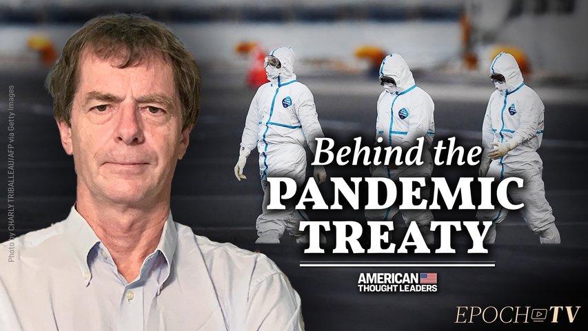 Ex-WHO Scientist David Bell: Will New Pandemic Treaty Cause Permanent Lockdowns?