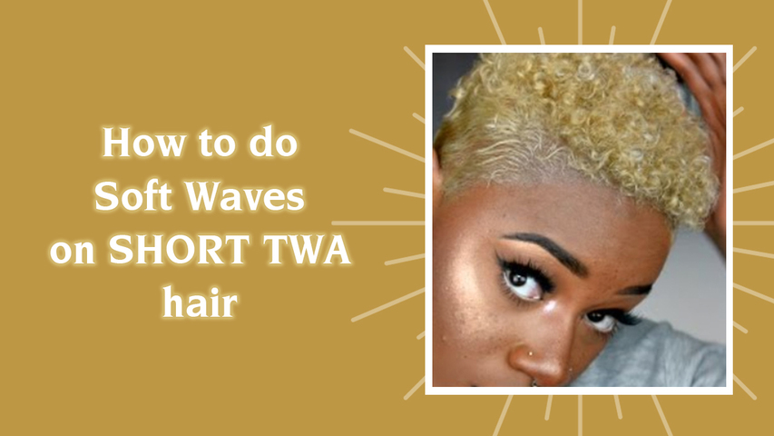 How to do Soft Waves on SHORT TWA hair | Laurasia Andrea