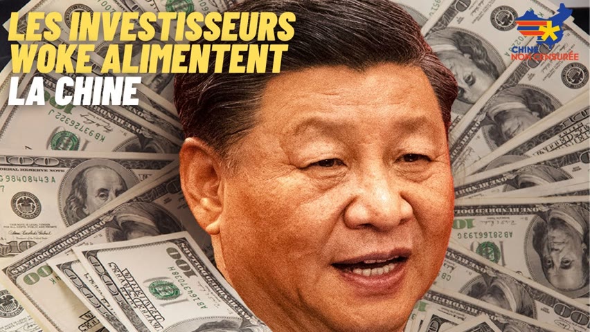 [VOSF] Des investisseurs "Woke" financent les violations des droits de l'homme en Chine
