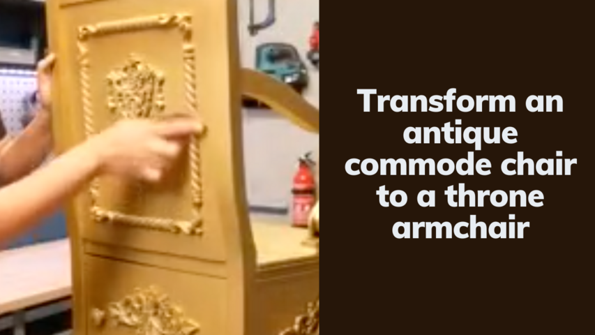 Transform an antique commode chair to a throne armchair