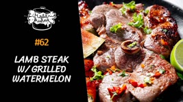 Lamb Steak with Grilled Watermelon | Little Kitchen recipe