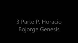 P Horacio Bojorge Génesis Historicidad 3 de 3