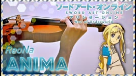 バイオリンで【Sword Art Online : Alicization War Of Underworld】x『 ReoNA - ANIMA 』⎟ 小提琴 Violin Cover by BOY