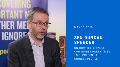 Sen Duncan Spender on How the CCP Tries to Represent Chinese People