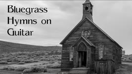 Gospel Bluegrass Hymns on Guitar - 1 Hour Instrumental Guitar Music - Josh Snodgrass