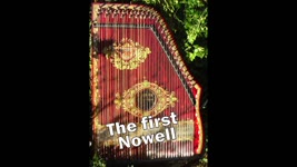 The first Nowell played on a 5 Chord Zither
