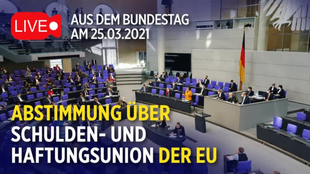 Live aus dem Bundestag - Abstimmung über das Eigenmittelsystem der Europäischen Union