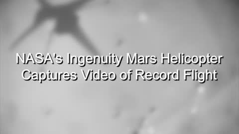 NASA’s Ingenuity Mars Helicopter Captures Record Flight