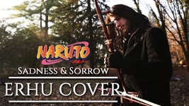 ♪  Naruto - Sadness and Sorrow ♪  - ERHU cover (二胡)