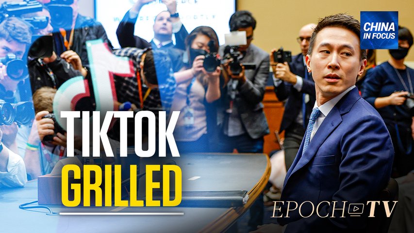 [Trailer] 'TikTok Should Be Banned': Lawmakers Grill Tiktok CEO | China In Focus
