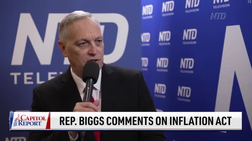 Rep. Biggs Comments on Inflation Act